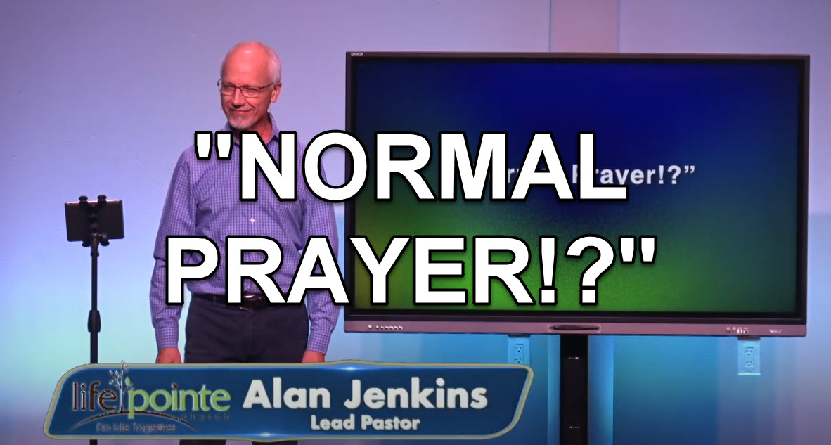 "NORMAL PRAYER!?" - Life Pointe Church Online - Life Pointe Church