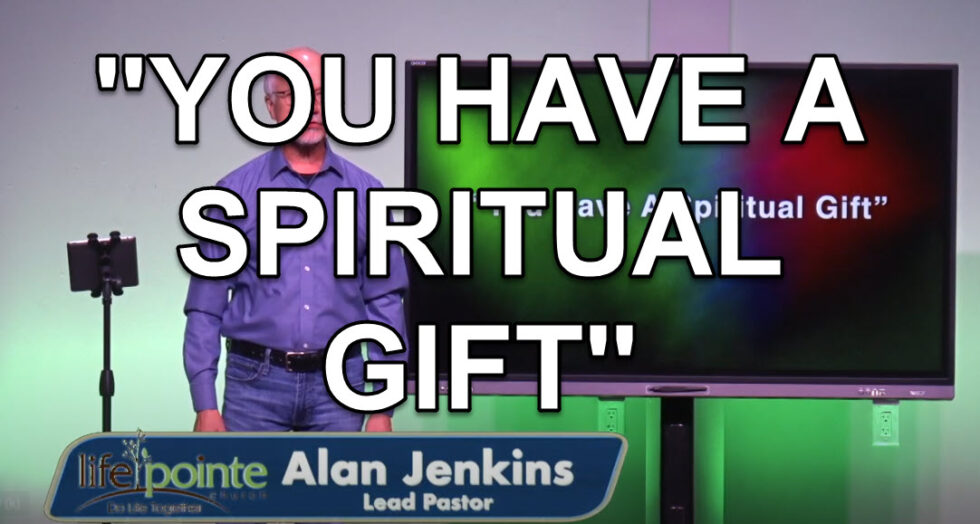 "YOU HAVE A SPIRITUAL GIFT" - Life Pointe Church Online - Life Pointe ...