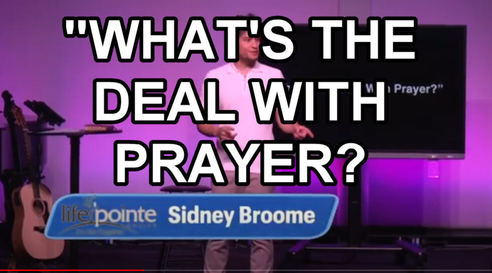 "WHAT'S THE DEAL WITH PRAYER?" - Life Pointe Church Online - Life ...